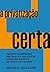 A privatizacao certa. Por que as empresas privadas em iniciat... by Sérgio G. Lazzarini