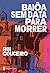Baiôa sem data para morrer