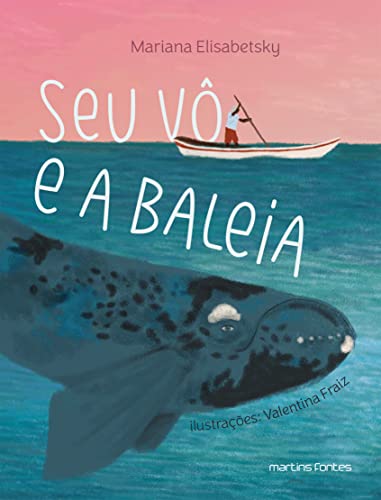 Seu vô e a Baleia (Volume 1)