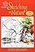 The Sierra Club Guide to Sketching in Nature (Sierra Club Books Publication) by C Johnson (2002-09-20)