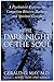The Dark Night of the Soul: A Psychiatrist Explores the Connection Between Darkness and Spiritual Growth by Gerald G. May(2005-02-01)