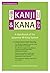 Kanji and Kana: A Handbook of the Japanese Writing System