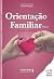 orientaco familiar teoria e pratica vol 02 by Rayes