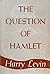 The Question of Hamlet