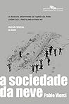A sociedade da neve - Nova edicao (Em Portugues do Brasil) A sociedade da neve - Nova edicao (Em Portugues do Brasil)