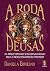livro a roda das deusas by Ervolino Daniela