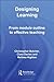 Designing Learning: From Module Outline to Effective Teaching (Key Guides for Effective Teaching in Higher Education) by Christopher Butcher (5-Oct-2006) Paperback