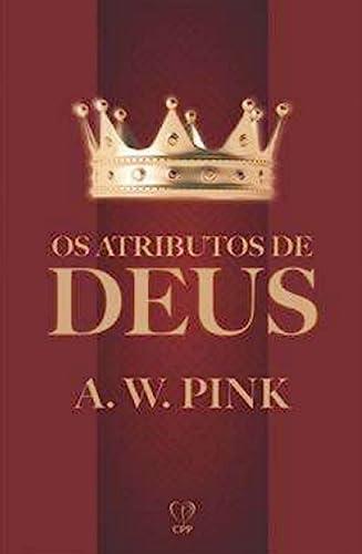 os atributos de deus a w pink Ed. 2023 (Paperback)
