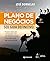 livro plano de negocios seu guia definitivo