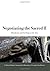 Negotiating the Sacred II: Blasphemy and Sacrilege in the Arts [Paperback] [2011] (Author) Elizabeth Burns Coleman, Maria Suzette Fernandes-Dias