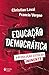 Educação democrática by Christian Laval
