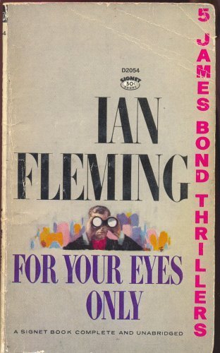 For Your Eyes Only Five Secret Exploits of James Bond