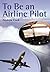 To be an Airline Pilot by Cook, Andrew (2006) Paperback
