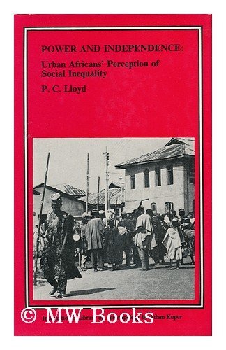 Power and independence: Urban Africans' perception of social inequality (International library of anthropology)