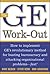 The GE Work-Out : How to Implement GE's Revolutionary Method for Busting Bureaucracy & Attacking Organizational Proble by Dave Ulrich (2002-04-15)