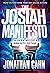 The Josiah Manifesto: The Ancient Mystery & Guide for the End Times