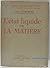 L'Etat Liquide de la Matiere