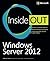 Windows Server® 2012 Inside Out by Stanek, William R. [2013]