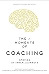 Los 7 momentos del coaching (7 Moments of Coaching Spanish Edition)