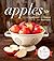 Apples: From Harvest to Table Hardcover – September 10, 2013