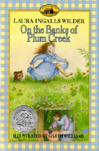 By Laura Ingalls Wilder: On the Banks of Plum Creek