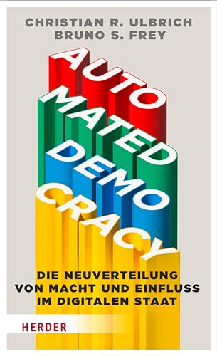 Automated Democracy: Die Neuverteilung von Macht und Einfluss im digitalen Staat (German Edition)