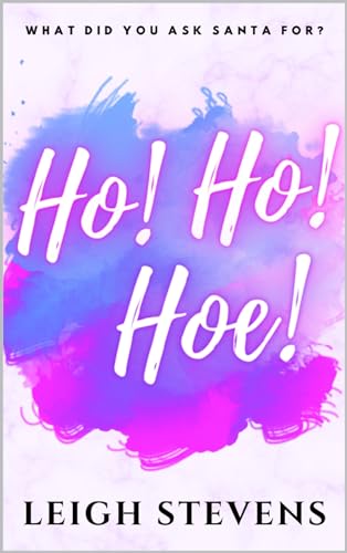 Ho! Ho! Hoe! (Raven & Thorne #1)