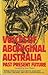 Voices of Aboriginal Australia: Past, present, future