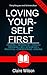 Loving Yourself First: The ...