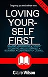 Loving Yourself First: The Secret to Finding True and Lasting Happiness Loving Yourself First: The Secret to Finding True and Lasting Happiness