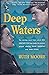 Deep Waters;