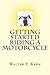Getting Started Riding a Motorcycle by Walter F. Kern (2014-04-17)