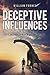 Deceptive Influences by William Forbes (2013-10-30)