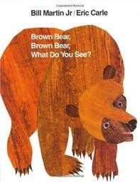 Brown Bear, Brown Bear, What Do You See (Unknown Binding)