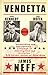 Vendetta: Bobby Kennedy Versus Jimmy Hoffa (Thorndike Large Print Crime Scene) by James Neff (2016-01-06)