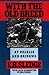 With the Old Breed: At Peleliu and Okinawa Later Printing Edition by Sledge, E. B. published by Oxford University Press (1990)
