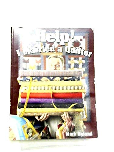 Help! I Married a Quilter (Paperback)