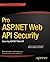 Pro ASP.NET Web API Security: Securing ASP.MET Web API (Paperback) - Common