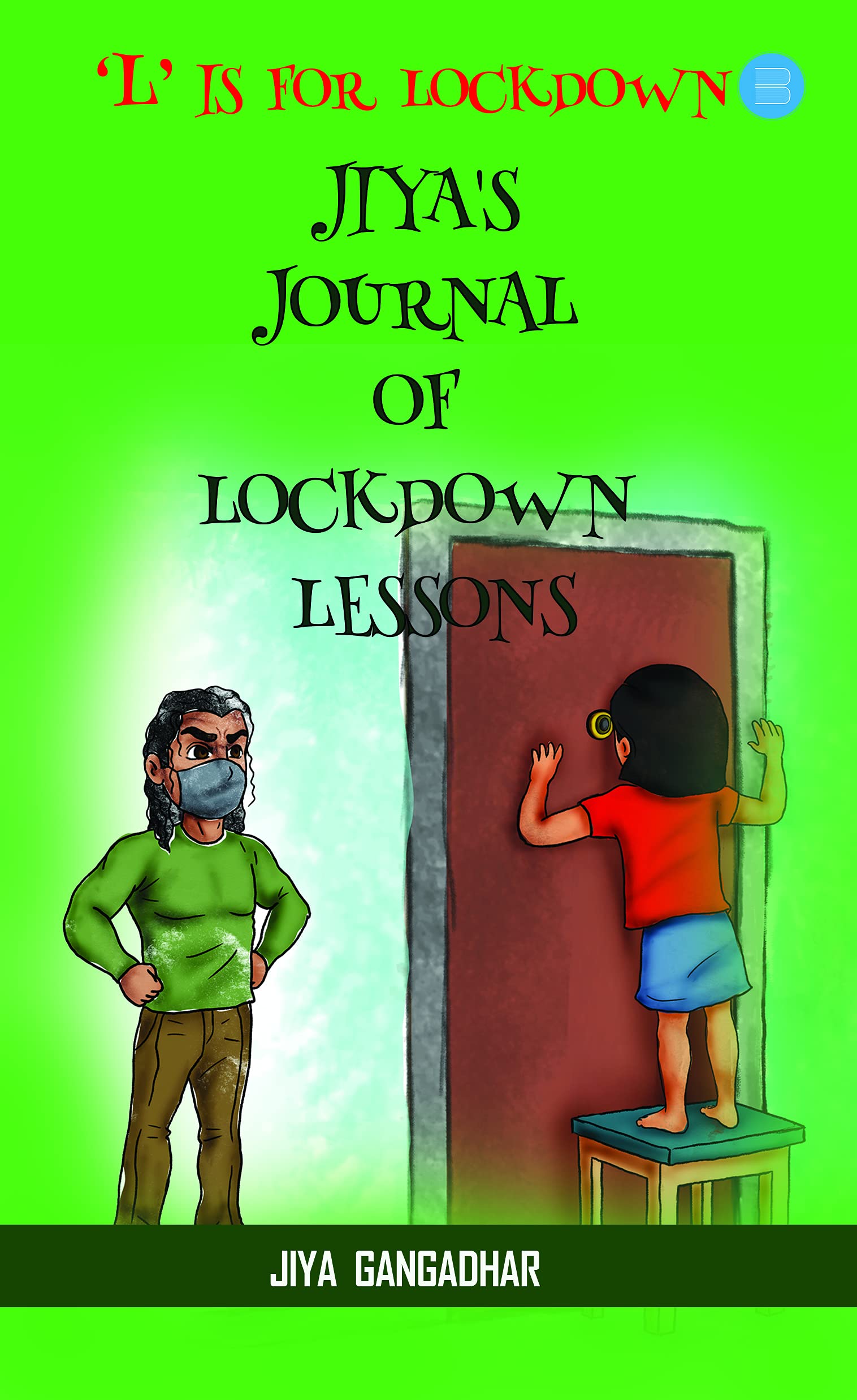 'L' is for lockdown  Jiya's Journal of Lockdown Lessons (Paperback)