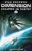 Dimension 2 - Schatten im Habitat: Erstkontakt Science Fiction