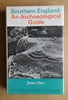 Southern England: an archaeological guide,: The prehistoric and Roman remains (Archaeological guides) Southern England: an archaeological guide,: The prehistoric and Roman remains (Archaeological guides)