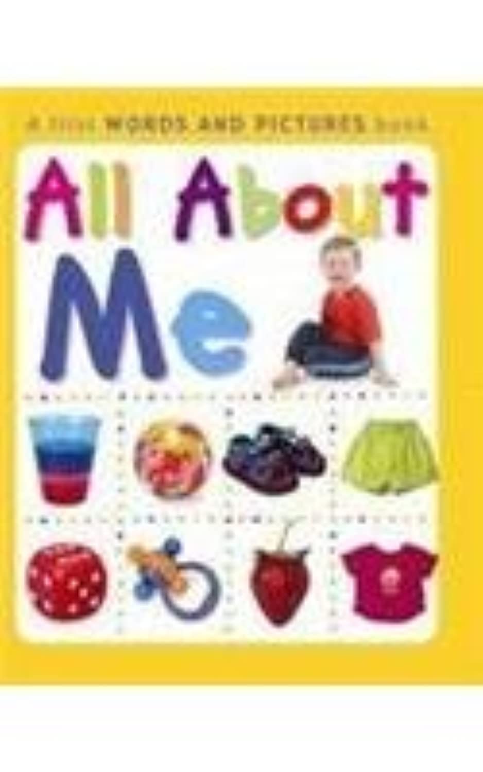 All About Me: A First Words and Pictures Book (Board Book)