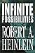 Infinite Possibilities (Tunnel In the Sky; Time For the Stars; Citizen of the Galaxy)