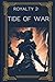 Royalty 2: Tide of War