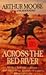 Across the Red River by Arthur Moore