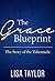 The Grace Blueprint: The St...