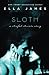 Sloth: A Sinful Secrets Novel by Ella James (2015-07-12)