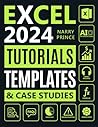 Excel Made Easy: From Basics to AI Integrations. 5-Minute Illustrated Tutorials, Shortcuts, Real-Life Applications & Case Studies to Master Microsoft Excel, Boost Your Productivity, and Get Paid More Excel Made Easy: From Basics to AI Integrations. 5-Minute Illustrated Tutorials, Shortcuts, Real-Life Applications & Case Studies to Master Microsoft Excel, Boost Your Productivity, and Get Paid More