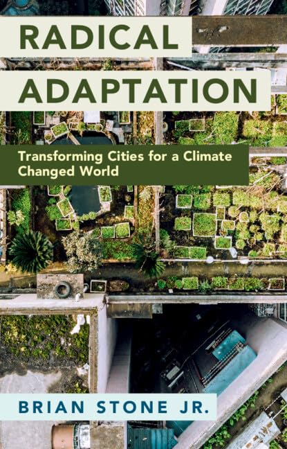 Radical Adaptation: Transforming Cities for a Climate Changed World (Hardcover)