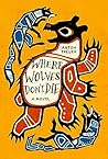 Where Wolves Don't Die by Anton Treuer
